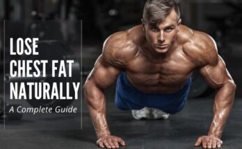 How To Lose Chest Fat Naturally